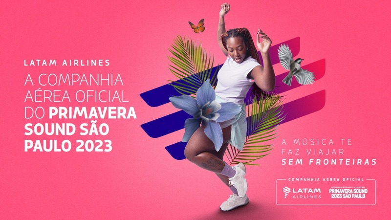 LATAM Brasil é companhia aérea oficial do Primavera Sound São Paulo 2023