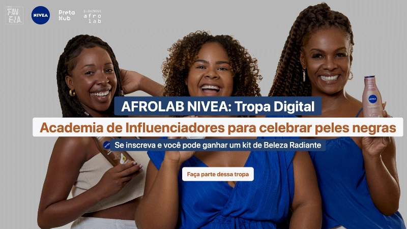 Nivea criará Tropa Digital de influenciadoras periféricas para campanha de Beleza Radiante