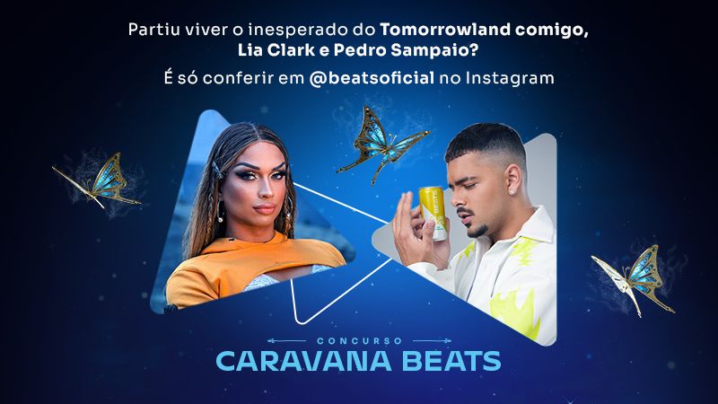 Caravana Beats leva consumidores para o Tomorrowland Brasil com Pedro Sampaio e Lia Clark