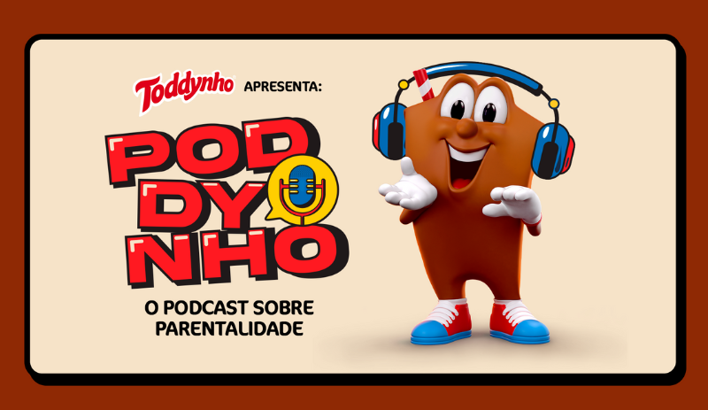 Toddynho promove a parentalidade real com novo podcast 'Poddynho'