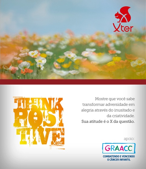 marketing sustentavel _ XTER - Campanha Think Positive - GRAACC