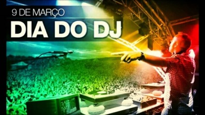 09 de Março - Dia do DJ