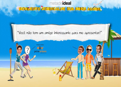 "Desencalhando" na ação promocional do Metade Ideal