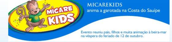 Hoje tem Micarekids na Costa do Sauípe