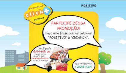 Positivo Informática com "Click mais Positivo" Positivo Informática com "Click mais Positivo"