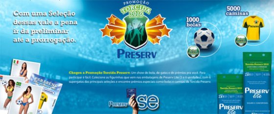 Muitos brindes na promo "Torcida Preserv"