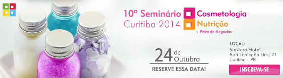 Curitiba recebe seminário de Cosmetologia e Nutrição
