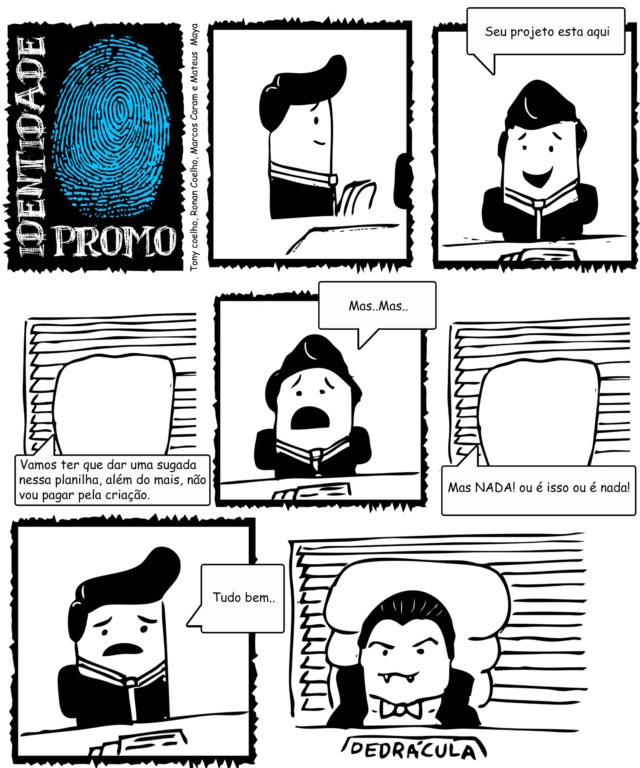 Identidade Promo: Manda quem pode, né?