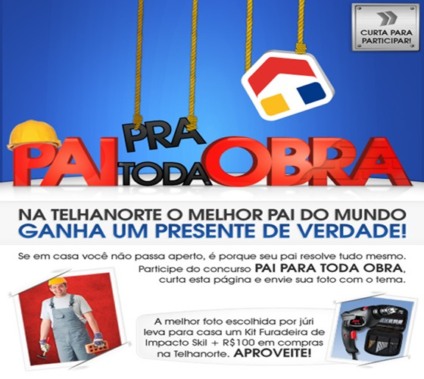 Telhanorte procura o pai para toda obra