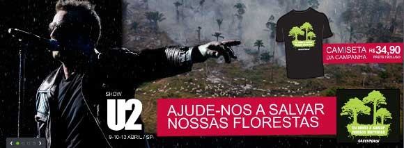 Greenpeace e U2 se unem pelas florestas brasileiras
