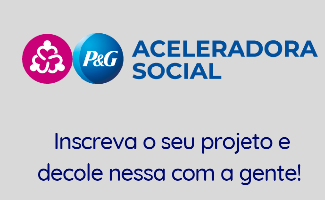 P&G lança Aceleradora Social para impulsionar projetos