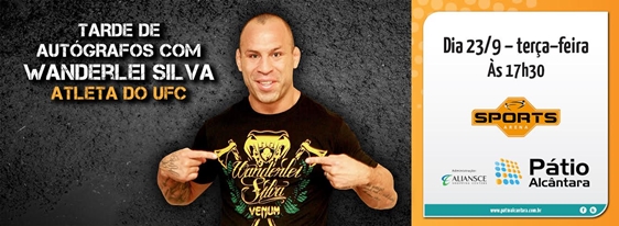 Pátio Alcântara recebe o lutador Wanderlei Silva