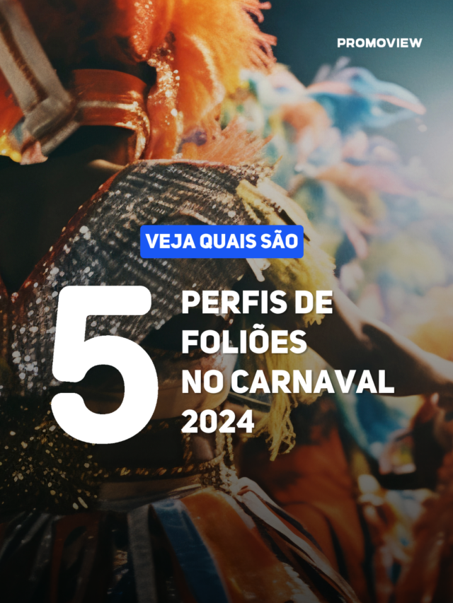 Descubra os 5 perfis de foliões no Carnaval.