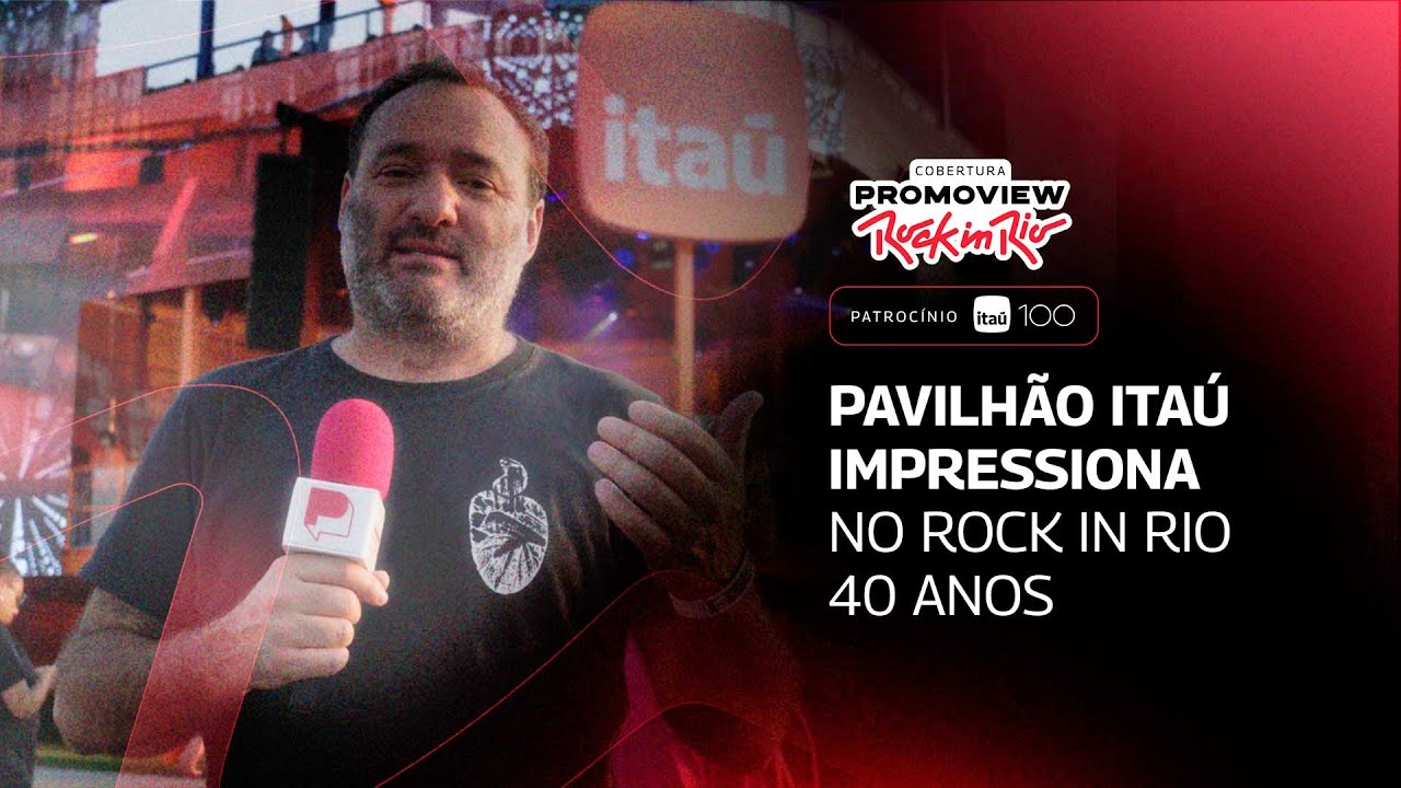 Pavilhão Itaú: como o maior espaço da marca no Rock in Rio 40 anos foi projetado?