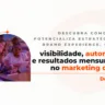 Banner com dicas sobre criação de conteúdo SEO e seu impacto em brand experience