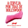 Banner da campanha "The Beer Behind the Movies" da Budweiser, voltada à indústria do cinema