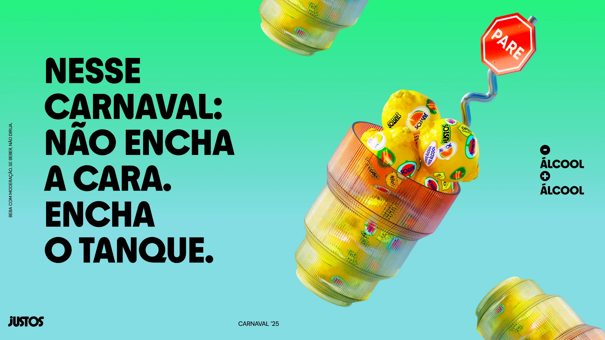 Imagem mostra banner de promoção da Justos, sobre Carnaval sem bebidas alcoólicas