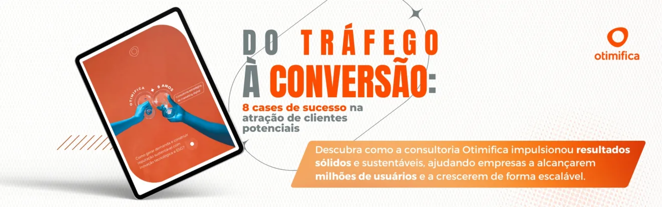 Do tráfego à conversão: 8 cases de sucesso na atração de clientes potenciais