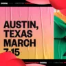 Ativações de marcas globais viram tema da SXSW 2025