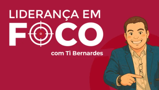 Liderança em foco com Ti Bernardes Liderança em foco com Ti Bernardes