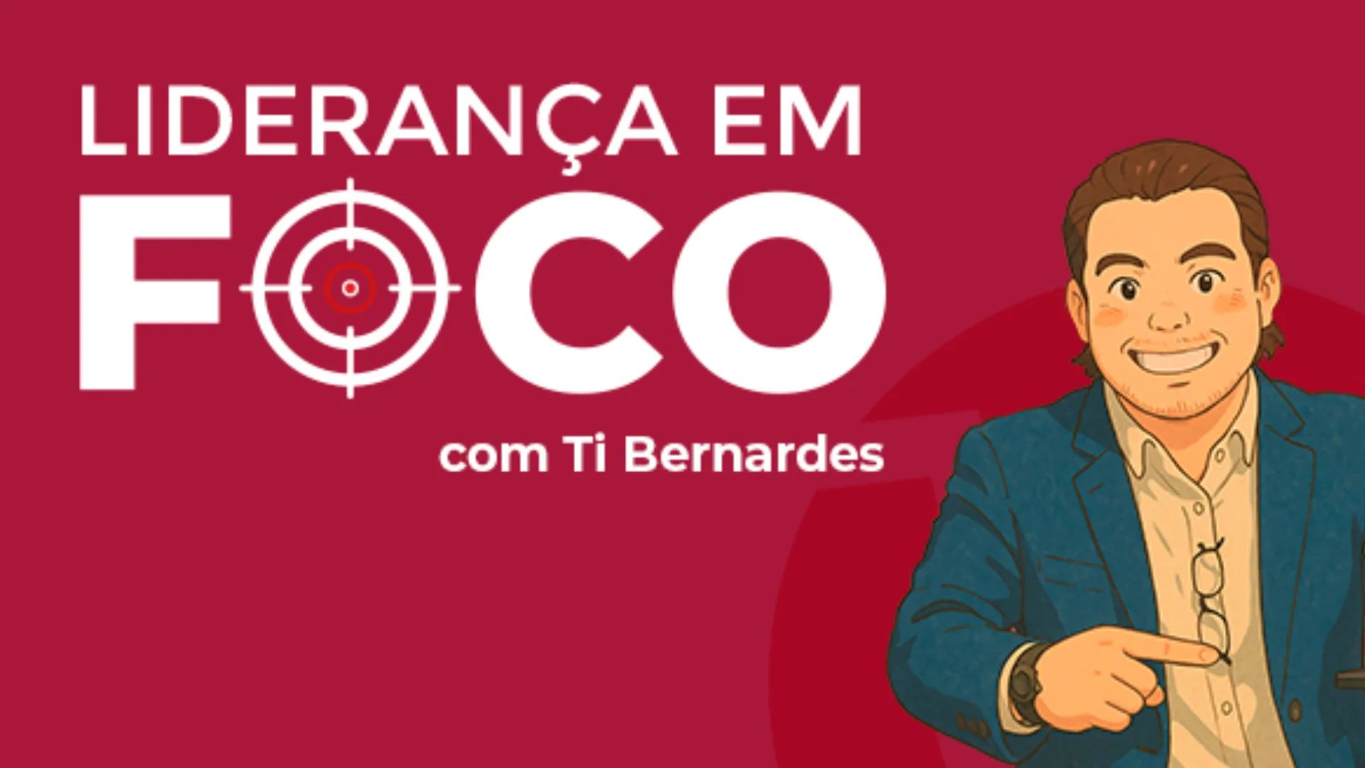 Liderança em foco com Ti Bernardes