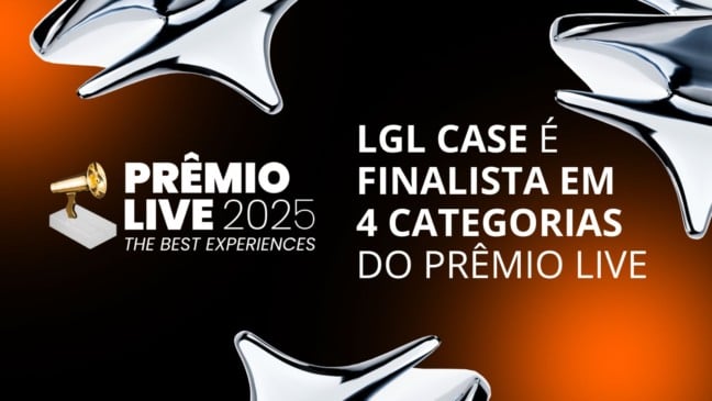 LGL Case é finalista em 4 categorias do Prêmio Live 2025; conheça os cases indicados